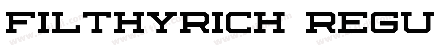 Filthyrich Regular字体转换